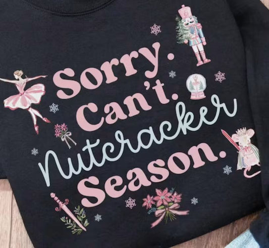 Sorry can't its nutcracker season pink - DTF TRANSFER