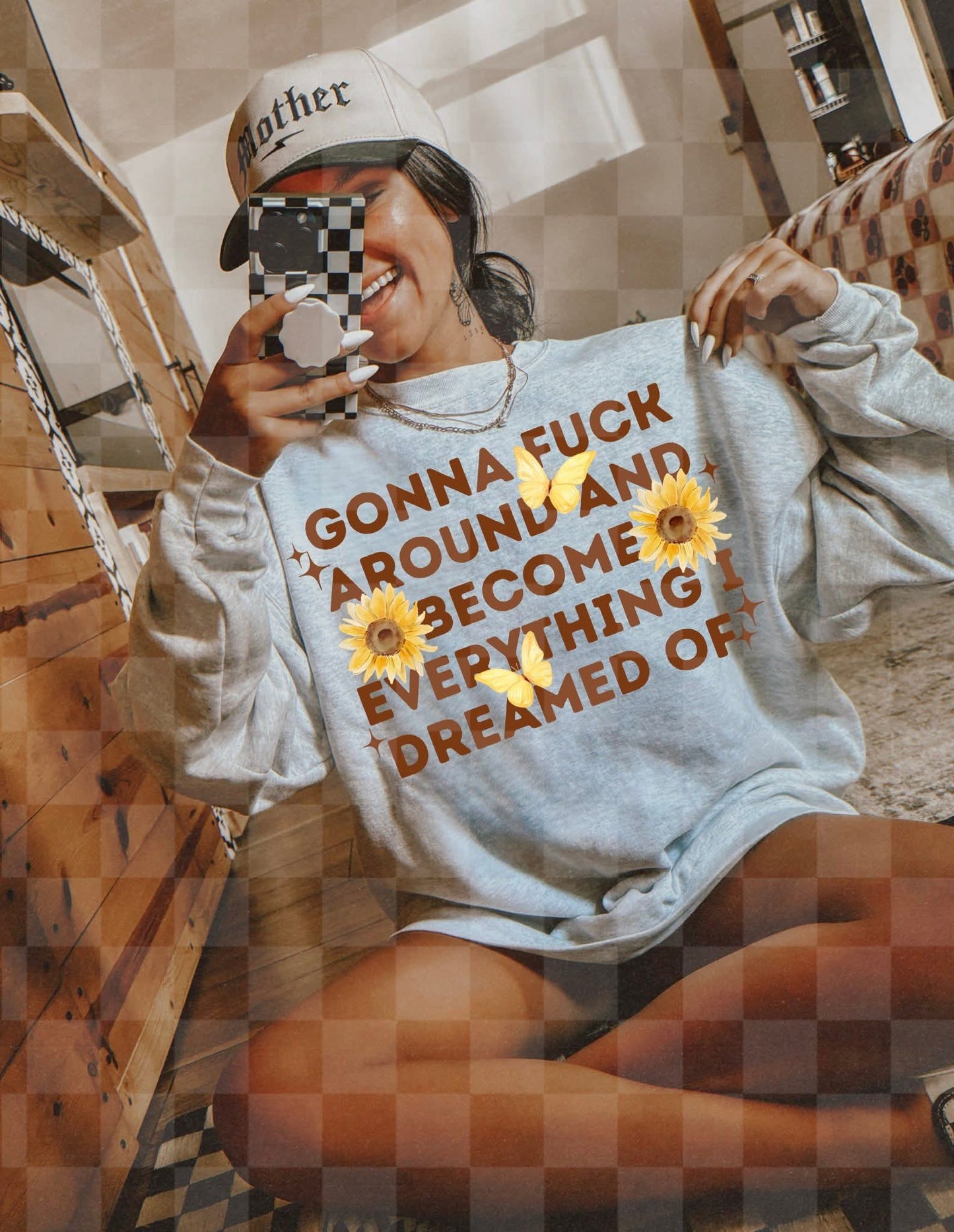 Gonna fuck around and become everything I ever dreamed of - DTF TRANSFER (UMC)