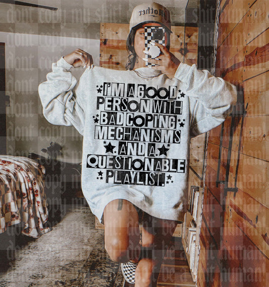 I'm a good person w bad coping mechanisms and questionable playlist - DTF TRANSFER (UMC J26)