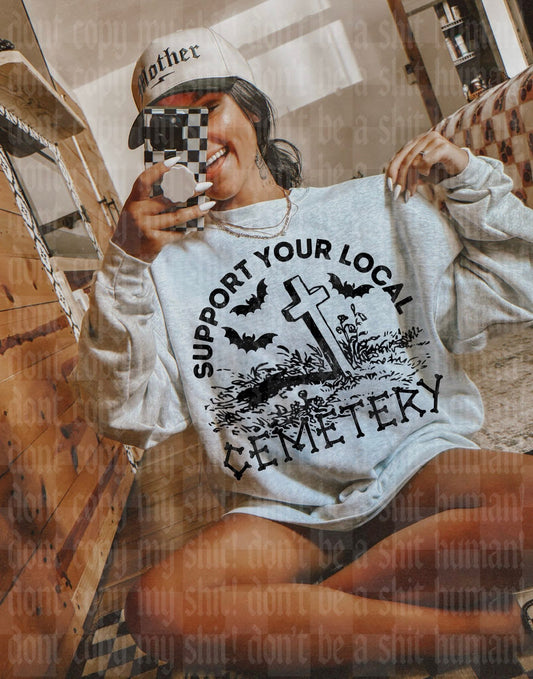 Support your local cemetery - DTF TRANSFER (UMC J26)