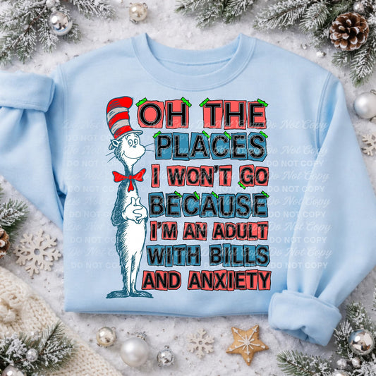 Oh the places I wont go due to bills and anxiety - DTF TRANSFER (BYD)