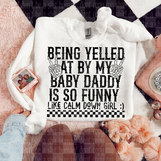 Being yelled at baby daddy - DTF TRANSFER (UMC J26)