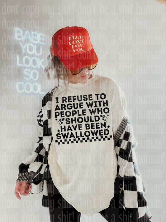 I refuse to argue w people who should've been swalllwed nsfw - DTF TRANSFER (UMC J26)