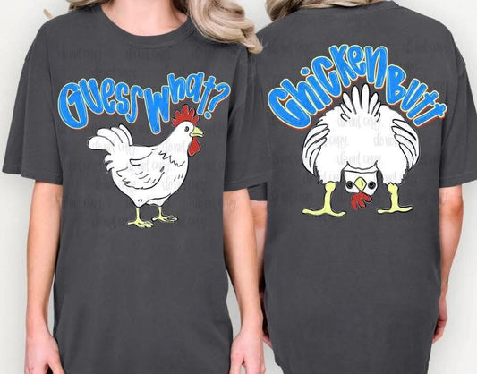 Guess what chicke butt boy - DTF TRANSFER