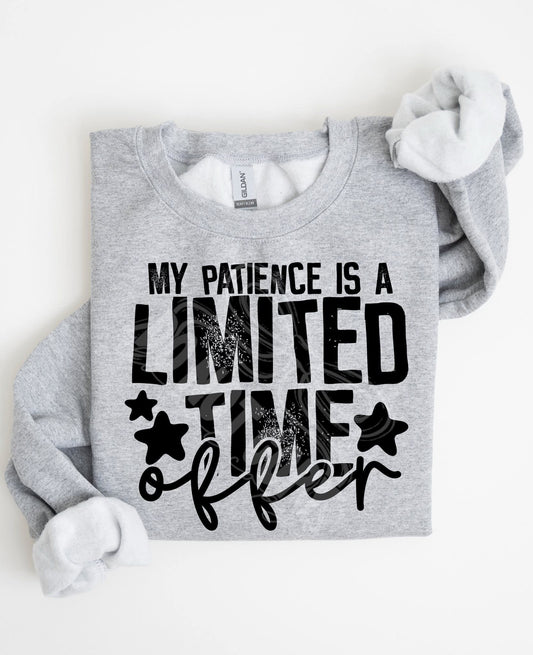 My patience is a limited time offer - DTF TRANSFER