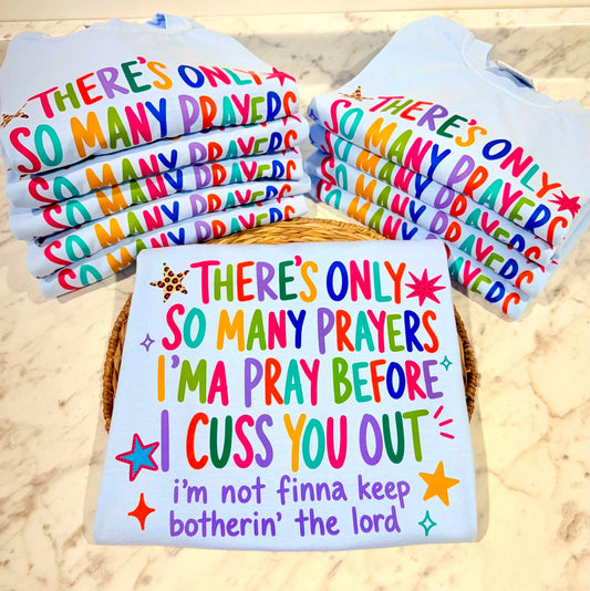 There's only so many prayers before I cuss you out - DTF TRANSFER