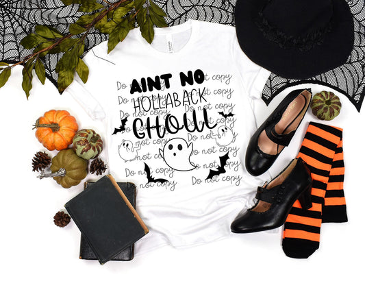 Ain't no hollaback ghoul ghosts - DTF TRANSFER (PVC)