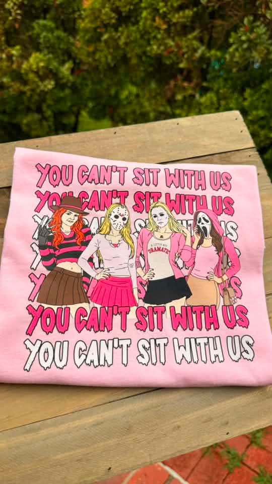 You can't sit with us horror - DTF TRANSFER (IAA)