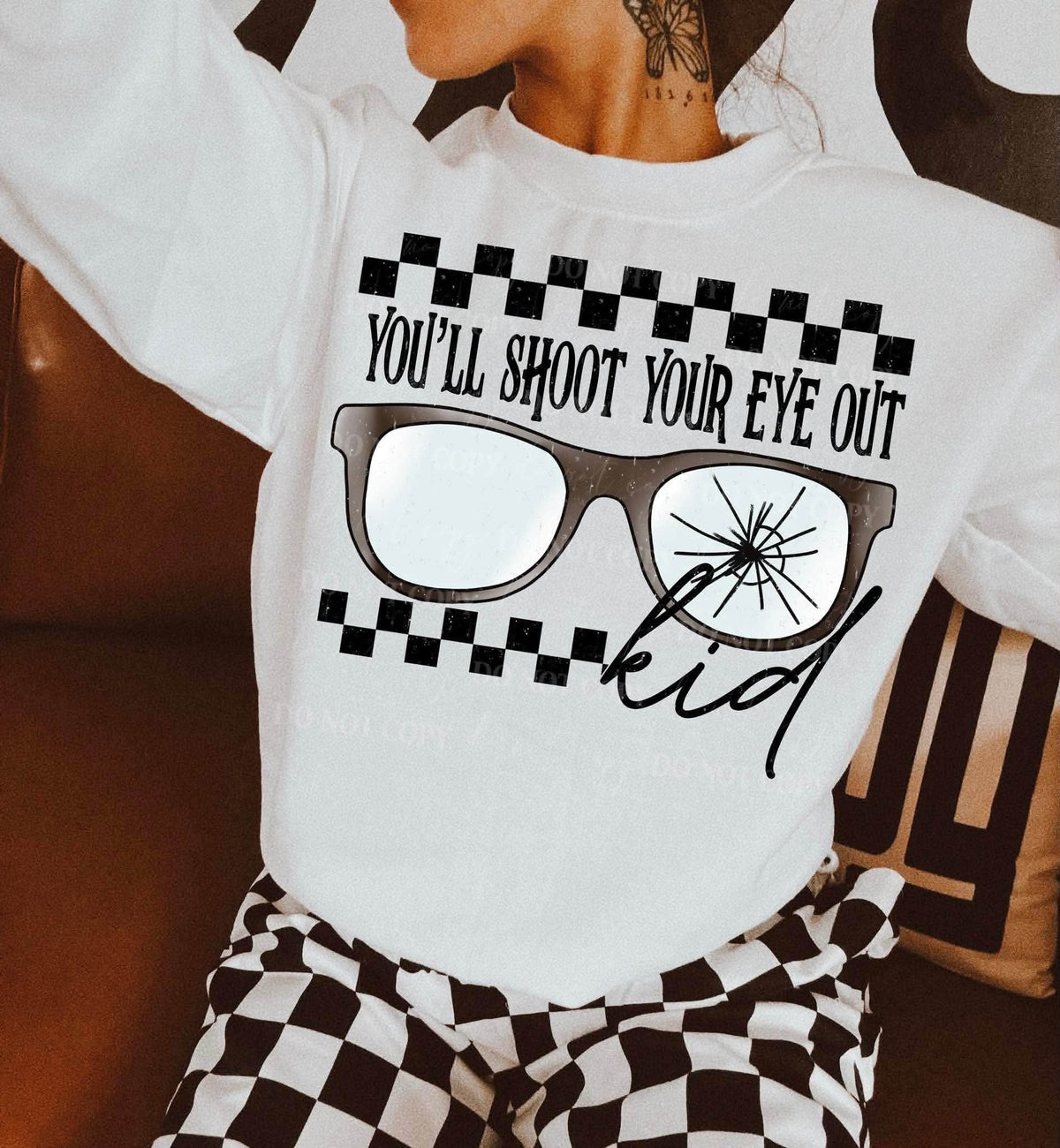 You'll shoot your eye out - DTF TRANSFER (UMC)
