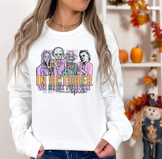 Horror movies Pastel in October we drink Pumpkin Spice - DTF TRANSFER ONLY