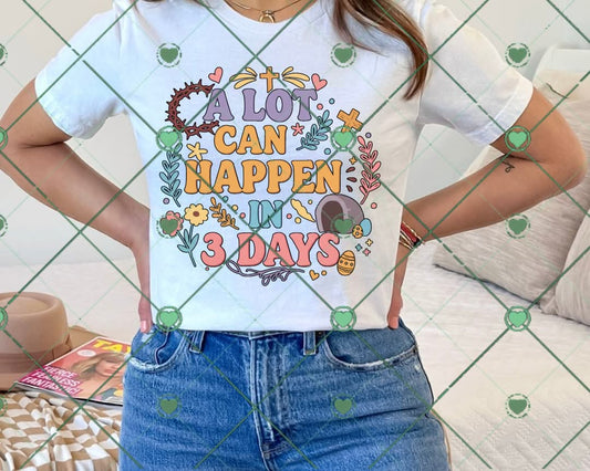 A lot can happen- DTF TRANSFER (BYD)
