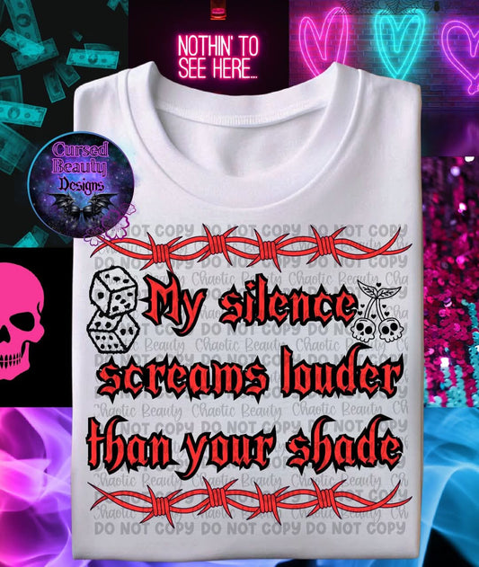 My silence screams louder- DTF TRANSFER (CBD)