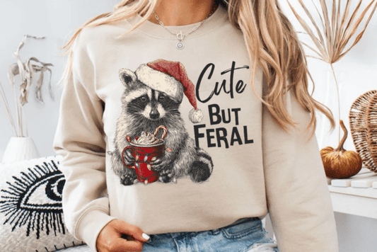 Cute But Feral (DTF TRANSFER)