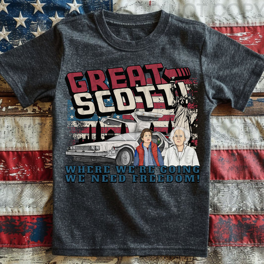 Great Scott we need freedom - DTF TRANSFER (Blast from the past Collab)