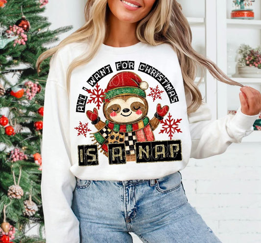 All I want for Christmas is a nap sloth - (DTF TRANSFER) A Very Snarky Christmas Collab CST X WFD