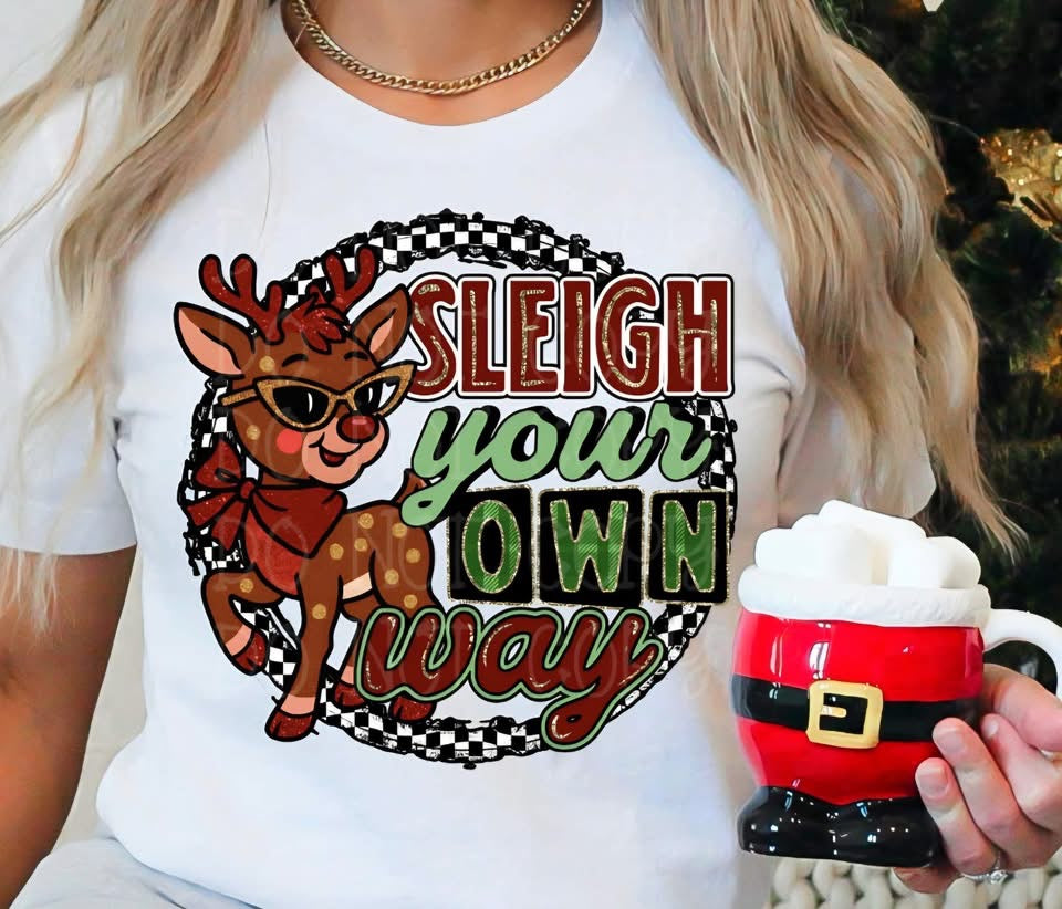Sleigh your own way reindeer - (DTF TRANSFER) A Very Snarky Christmas Collab CST X WFD
