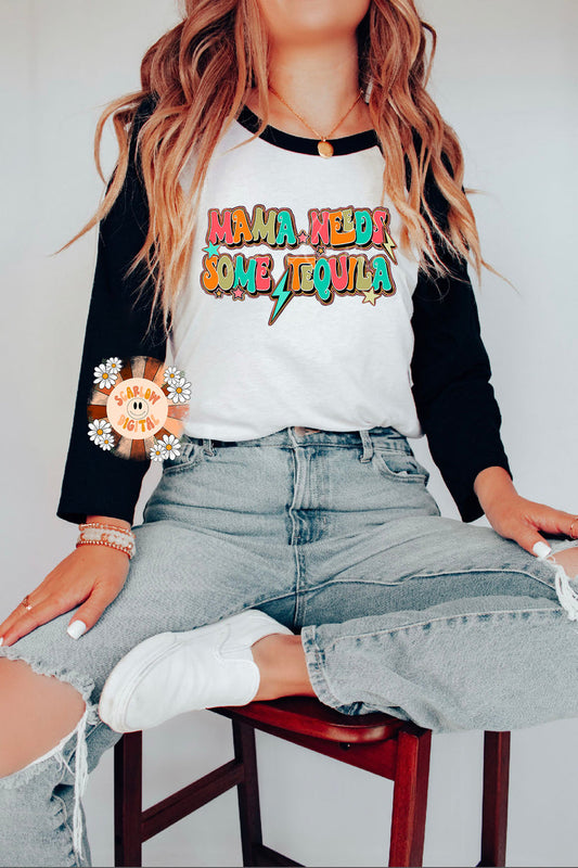 Mama needs some tequila - DTF TRANSFER (Scarlow N24)