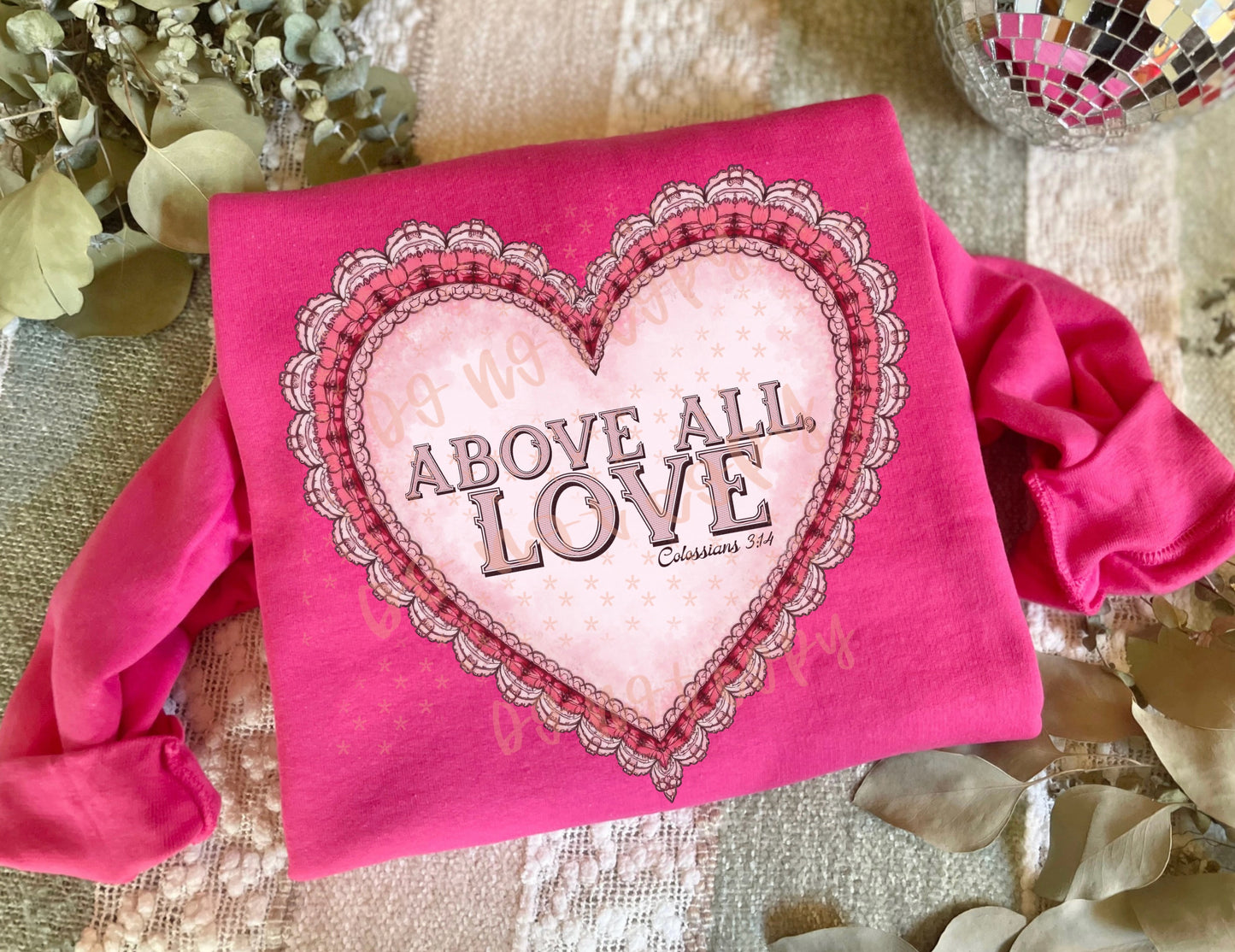 Above all love faith - DTF TRANSFER (XOXO Epic Valentine's Collab SYM PD X PVC)