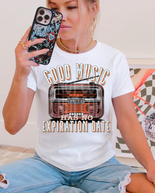 Good music has no expiration date - DTF TRANSFER (DDV)