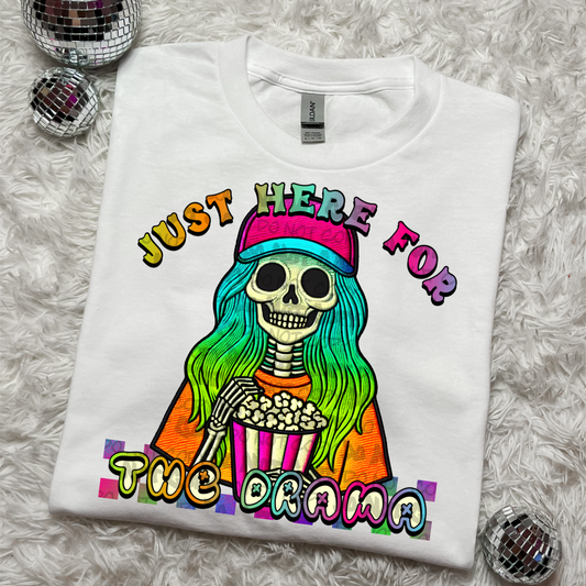 Just here for the drama skellie - DTF TRANSFER (LCD)