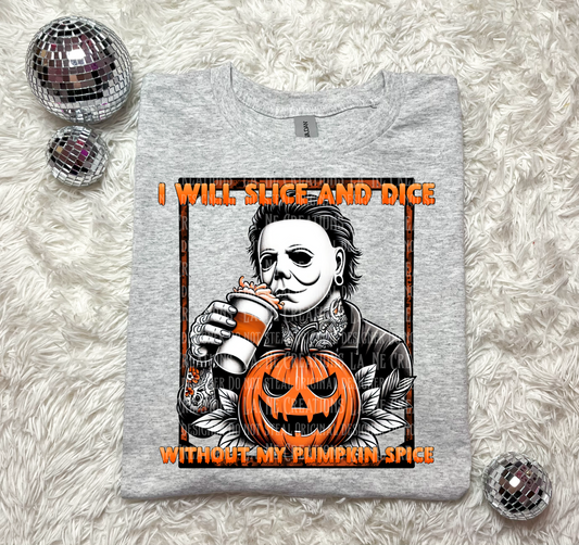 MICHAEL * Slice And dice pumpkin spice - DTF TRANSFER (LCD)
