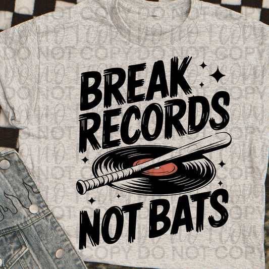 Break records not bats baseball - DTF TRANSFER (SSDa)