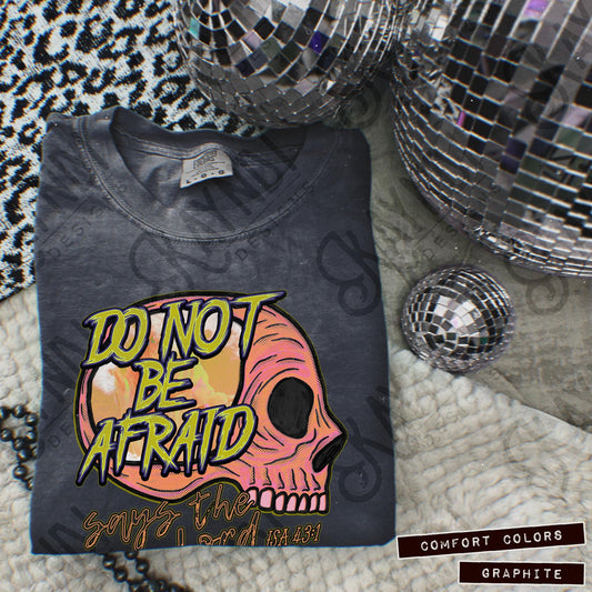 Do not be afraid - DTF TRANSFER (SDD/KD faith Collab)