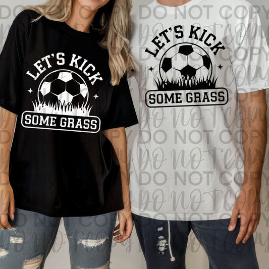 Let's kick some grass soccer - DTF TRANSFER (SSDa)