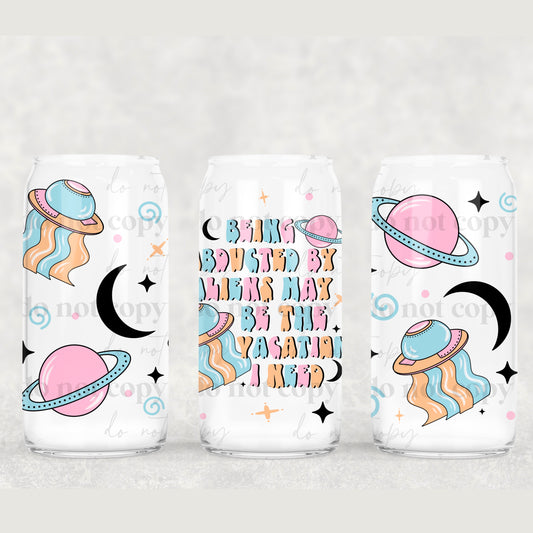 Abducted by aliens vacation - UV dtf wrap 16oz libbey : CSC
