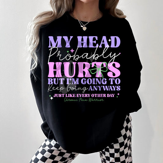 My head probably hurts wht - DTF TRANSFER (Invisible illness Collab)