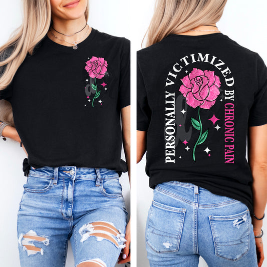 Personally victimized by chronic pain wht - DTF TRANSFER (Invisible illness Collab)