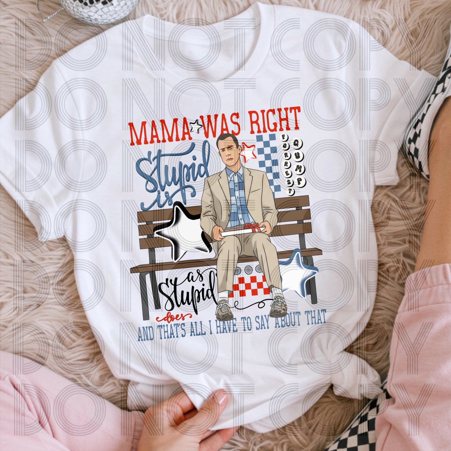 Mama was right stupid is as stupid does - DTF TRANSFER (Throwback collab RHD X SSDD)