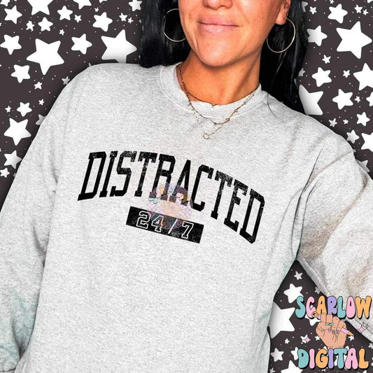 distracted, 24/7 - DTF TRANSFER (SCRLW)