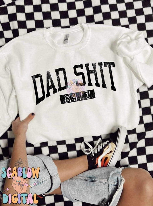 dad shit 24/7 - DTF TRANSFER (SCRLW)