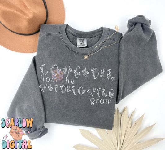 Consider how wildflowers grow - DTF TRANSFER (Scarlow)