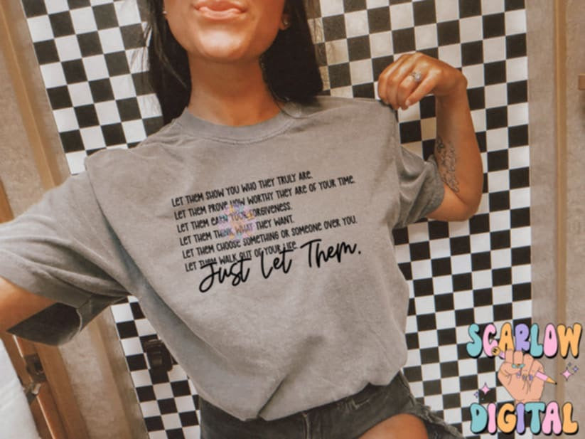 Just let them - DTF TRANSFER (Scarlow)