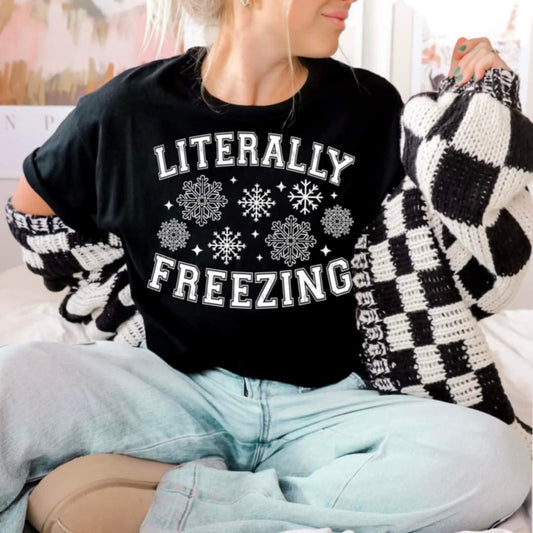 literally Freezing- DTF TRANSFER (CSC/T)