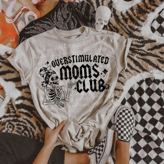 Overstimulated moms club- DTF TRANSFER (MMDD)