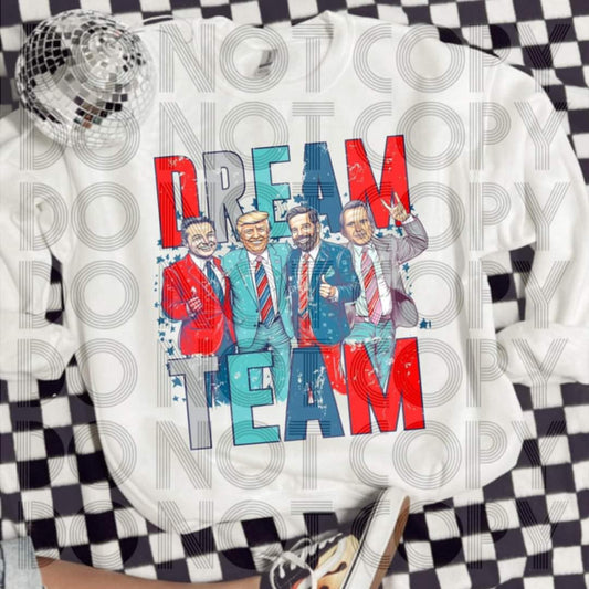 Dream team - DTF TRANSFER (MAGA Collab)