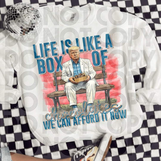 life is like a box of chocolates - DTF TRANSFER (MAGA Collab)