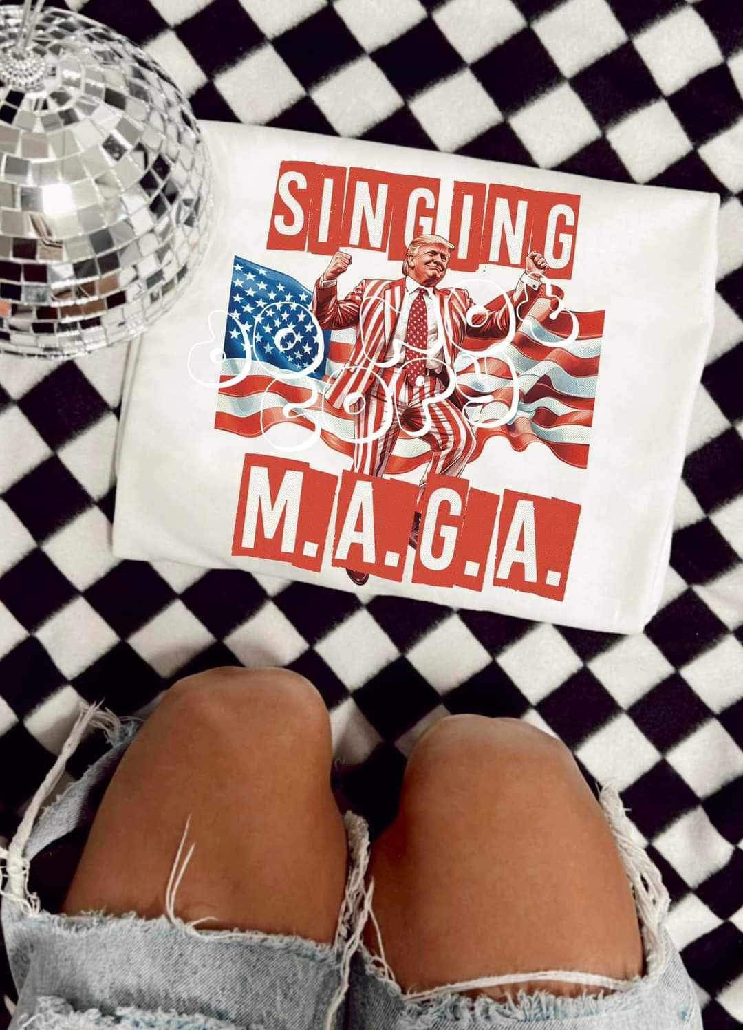Singing MAGA- DTF TRANSFER (MAGA Collab)