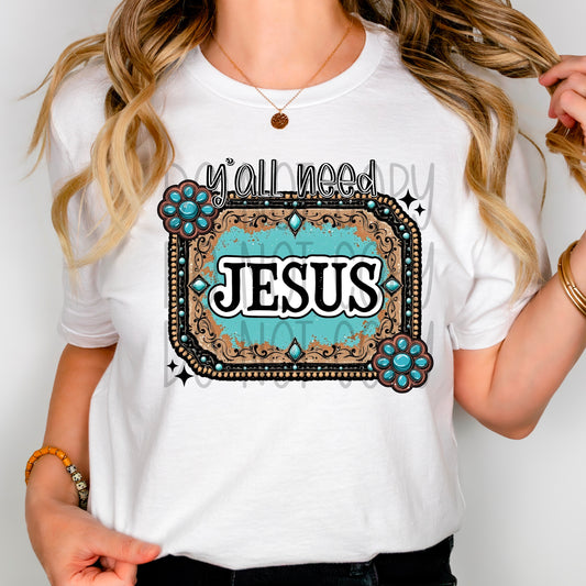 Y'all need Jesus-DTF TRANSFER (Building the Kingdom Collab SSDa×FDC)