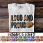 Softball Loud and proud (CHOOSE YOUR COLOR) - DTF TRANSFER (DDVA FDC Sports Collab)