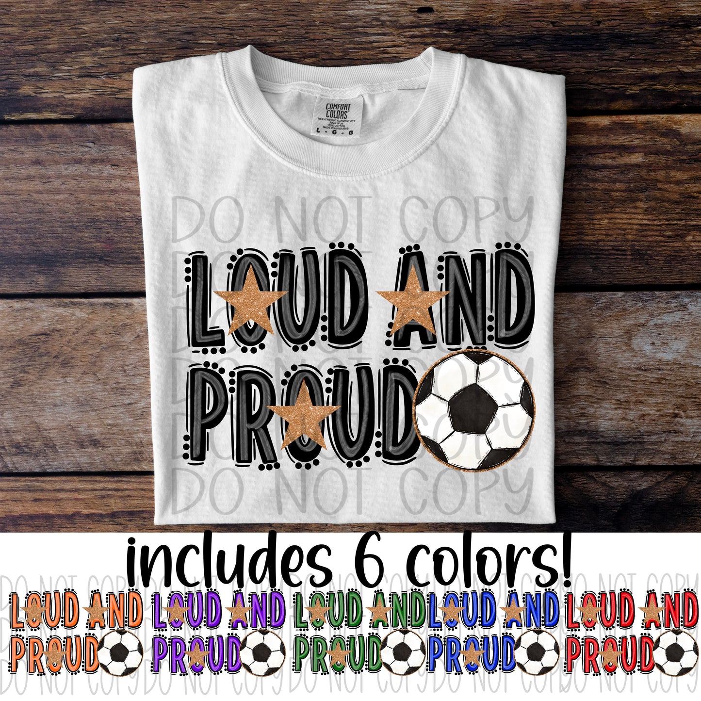 Soccer Loud and proud (CHOOSE YOUR COLOR) - DTF TRANSFER (DDVA FDC Sports Collab)