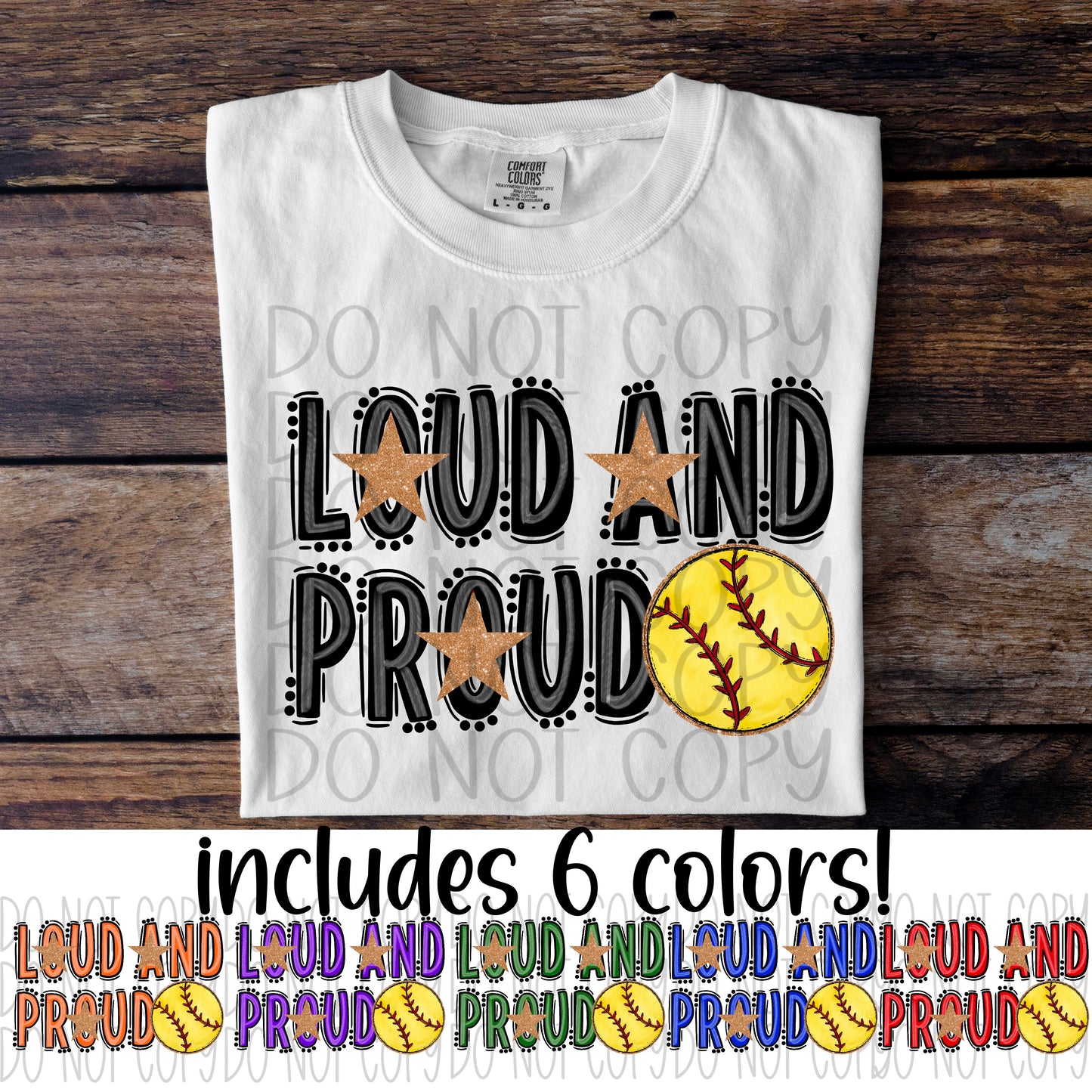 Softball Loud and proud (CHOOSE YOUR COLOR) - DTF TRANSFER (DDVA FDC Sports Collab)