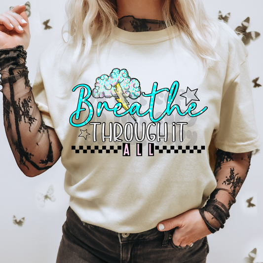 Breathe through it all - DTF TRANSFER (PHDC-CST MH COLLAB MY25)
