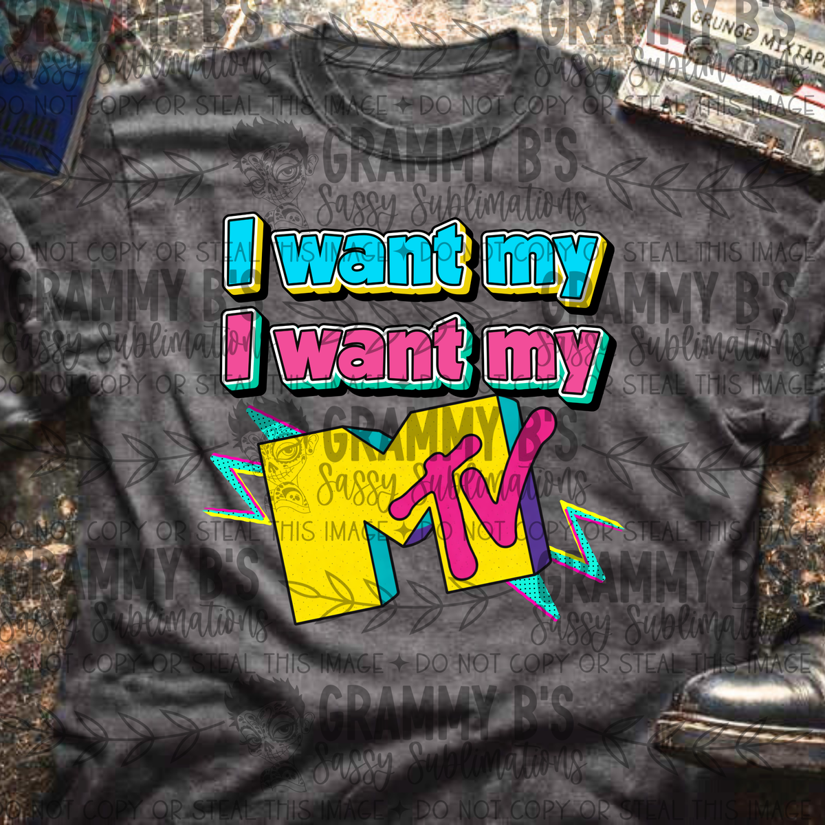 I want my music TV -DTF TRANSFER (Raisedon90s)