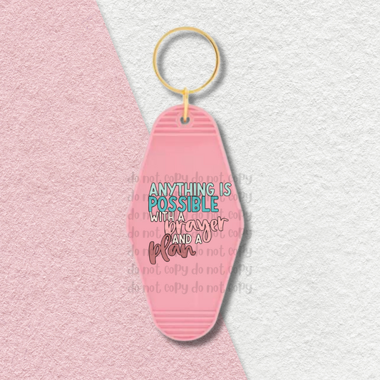 Anything is possible with a prayer and a plan - UV dtf motel keychain size (HD)