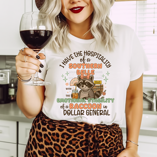 I have the hospitality of a southern belle raccoon - DTF TRANSFER (WFD)