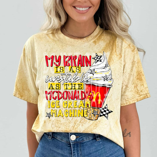 My brain unstable as mcds ice cream machine - DTF TRANSFER (PHDC MY25)